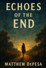 Echoes of the End