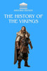 The History of the Vikings: Between myth and reality: discover the legacy of the Vikings