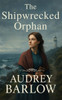 The Shipwrecked Orphan