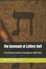 The Covenant of Letters Vol1: The Divine Code of Scripture Alef-Vav