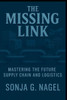 The Missing Link: Mastering Future Supply Chain and Logistics