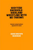 Scottish Backhold: Highland Wrestling With No Throws: Hands locked behind opponent's back