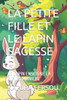 La Petite Fille Et Le Lapin Sagesse: Le Lapin Enseigne La Bonne Maniere