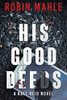 His Good Deeds (Kate Reid Thrillers)