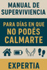 Manual de Supervivencia: Para Días en que No Podés Calmarte