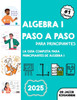 Álgebra I paso a paso para principiantes: La guía completa para principiantes de Álgebra I