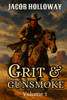 Grit & Gunsmoke: Volume 1