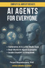 AI Agents for Everyone: A Practical Guide to Building and Understanding AI Agents Without Complexity