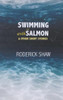 Swimming With Salmon - 9781913166403