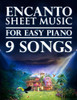 Encanto Sheet Music: 9 Songs For Easy Piano