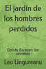 El jardín de los hombres perdidos: Donde florecen los secretos