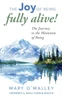 The Joy of Being Fully Alive: The Journey to the Mountain of Being