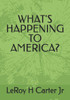 What's Happening to America?