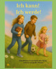 Ich kann! Ich werde: Eine Mutmach-Geschichte über kleine Schritte und große Träume