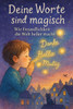 Deine Worte sind magisch: Wie Freundlichkeit die Welt heller macht