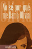 No sé por qué me llamo Olivia