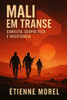 Mali em Transe: Conflito, Geopolítica e Resistência