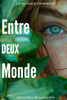 Entre deux monde: Là où tout a commencé