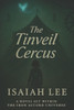 The Tinveil Cercus: A Novel Set Within The Iron Accord Universe