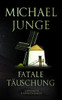 Fatale Täuschung: Kanaren Krimi - Lanzarote