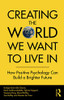 Creating The World We Want To Live In
