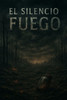El Silencio del Fuego