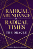 Radical Abundance in Radical Times