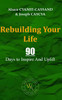 Rebuilding Your Life: 90 Days to Inspire And Uplift