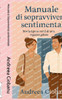 Manuale di Sopravvivenza Sentimentale: Storia (quasi vera) di una ragazza gelosa