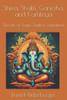 Shiva, Shakti, Ganesha, and Kartikeya: Secrets of Yoga Chakras explained