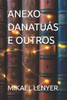 Anexo Danatuás E Outros