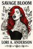 Savage Bloom: The Poetry