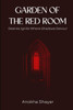 Garden of the Red Room: Desires Ignite Where Shadows Devour