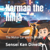 Norman the ninja: The Motor Car and its History