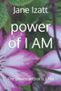 power of I AM: The power within is I AM