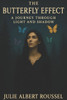 The Butterfly Effect: A journey through light and shadow