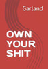 Own Your Shit