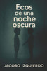 Ecos de una noche oscura