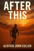After This: A Psychological Thriller of Survival and Reckoning