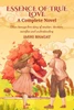 Essence of True Love: A Complete Novel