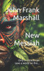 New Messiah: Only a miracle can save a world on fire...