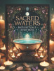 Sacred Waters: Bath Rituals for Every Path