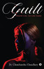 Guilt: Between Love, Lust And Loyalty