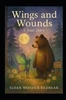 Wings and Wounds: A Soul Story