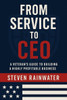 From Service To CEO: A Veterans Guide To Building A Highly Successful Business