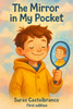 "The Mirror in My Pocket"