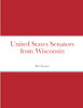 United States Senators From Wisconsin