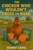 The Chicken Who Wouldn't Cross the Road