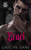 Cruel: A dark high school bully romance
