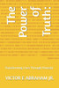 The Power of Truth: : Transforming Lives Through Honesty